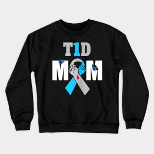 T1D Mom Type 1 Diabetes Awareness Gift Crewneck Sweatshirt